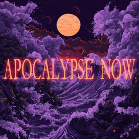 Apocalypse Now