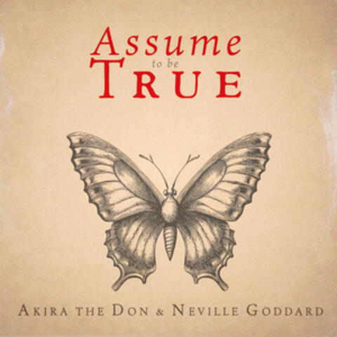 ASSUME TO BE TRUE