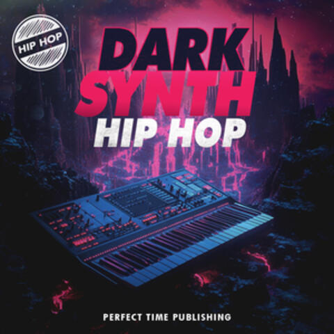 Dark Synth Hip Hop