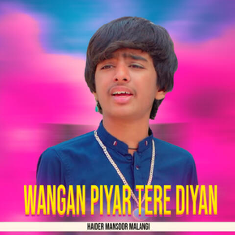 Wangan Piyar Tere Diyan