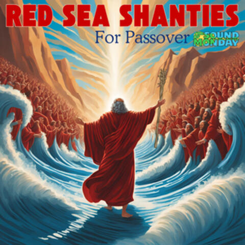 Red Sea Shanties for Passover