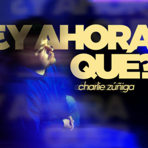 ¿Y Ahora Qué?