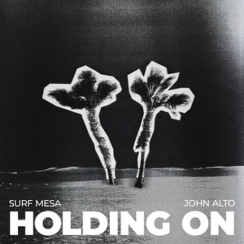 Holding On