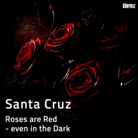 Roses are Red - even in the Dark