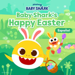 Baby Shark's Happy Easter (Español)