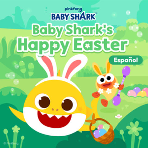 Baby Shark's Happy Easter (Español)