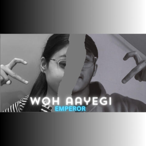 Woh Aayegi