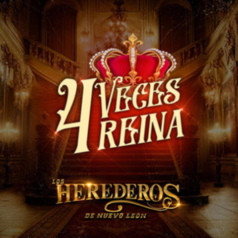 4 Veces Reina
