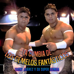 La Cumbia De Los Gemelos Fantásticos