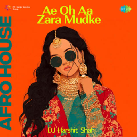 Ae Oh Aa Zara Mudke