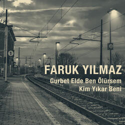 Gurbet Elde Ben Ölürsem Kim Yıkar Beni