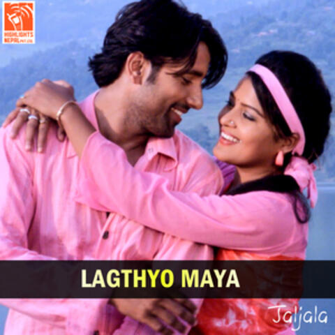 Lagthyo Maya (From "Jaljala")
