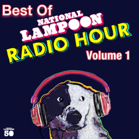 Best of National Lampoon Radio Hour, Vol. 1