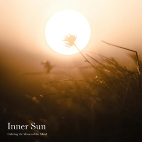 Inner Sun -Calming the Waves of the Mind