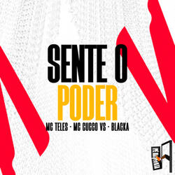 Sente O Poder
