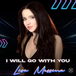 I Will Go With You