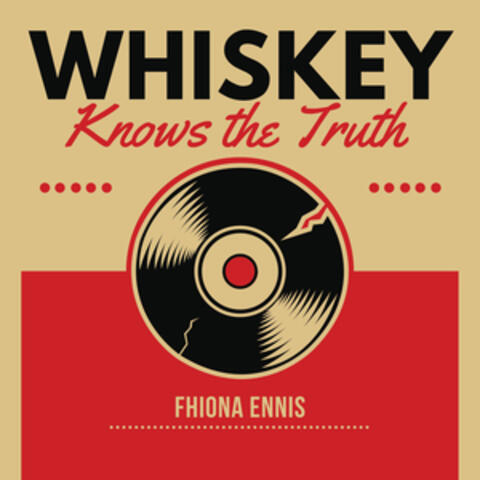 Whiskey knows the Truth