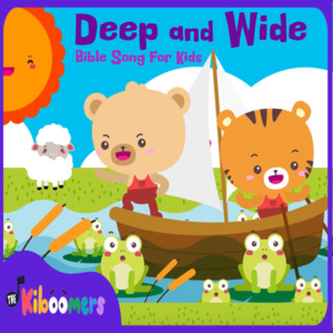 Deep and Wide Bible Song for Kids