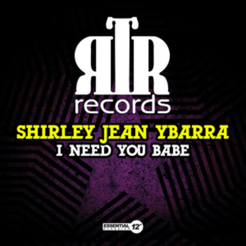 I Need You Babe