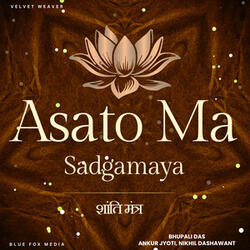 Asato Ma Sadgamaya