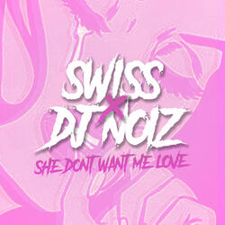 She Don't Want Me Love