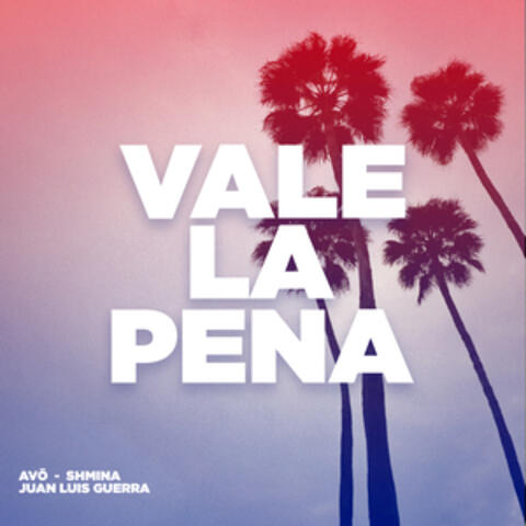 Vale La Pena