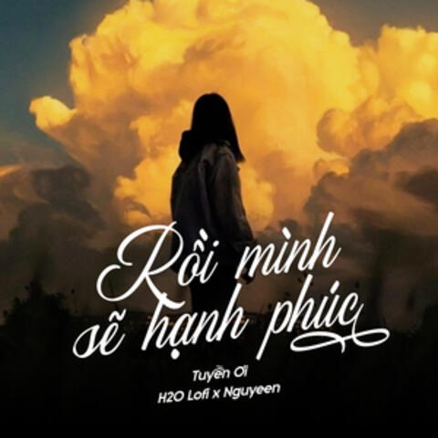 Rồi Mình Sẽ Hạnh Phúc