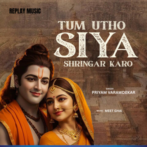 Tum Utho Siya Shringar Karo