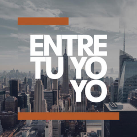 ENTRE TU Y YO