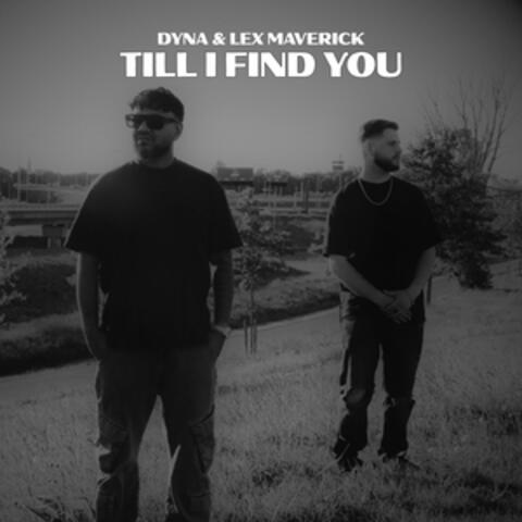 TILL I FIND YOU