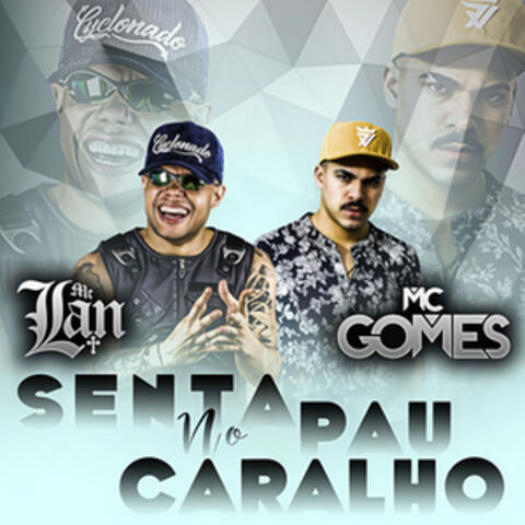 Senta no Pau Caralho