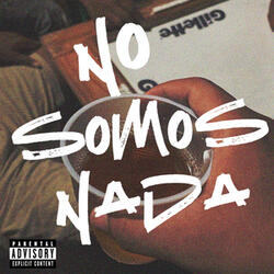 No Somos Nada