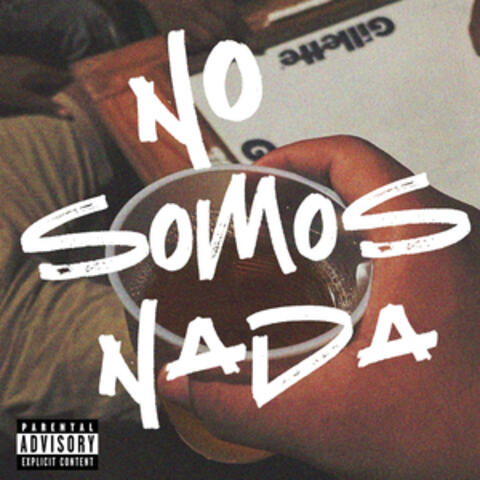 No Somos Nada