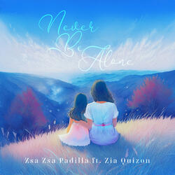 Never Be Alone (Ft. Zia Quizon)