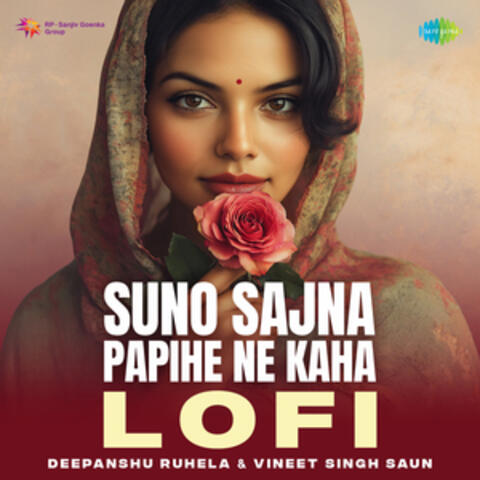 Suno Sajna Papihe Ne Kaha