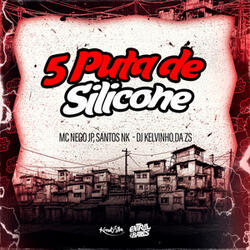 5 Putas De Silicone