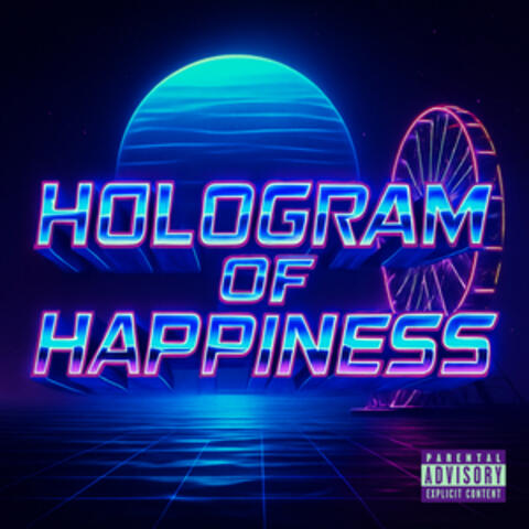 Hologram of Happiness