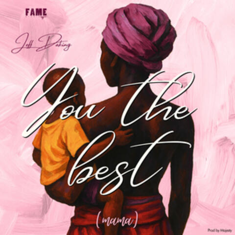 You The Best (Mama)