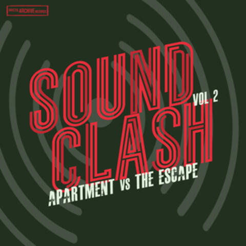 Sound Clash, Vol. 2 (Apartment vs The Escape)