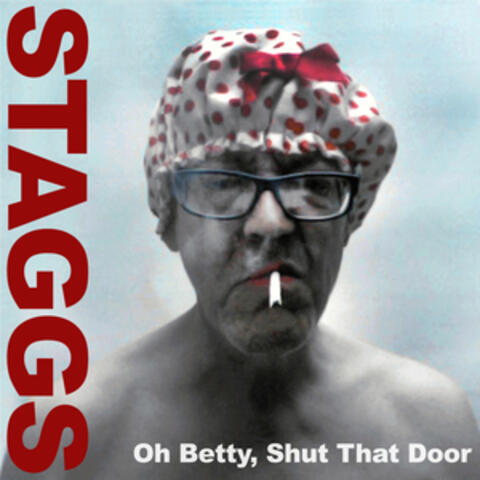 Oh Betty, Shut That Door