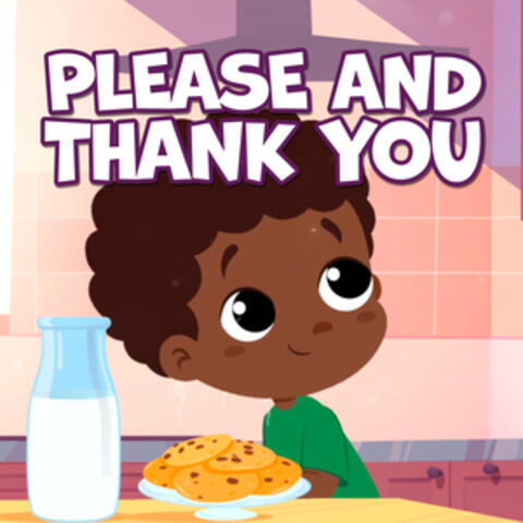 Please and Thank You