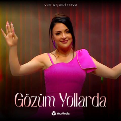 Gözüm Yollarda