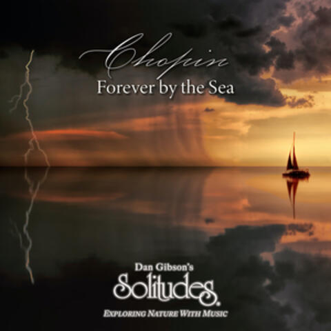 Chopin: Forever by the Sea