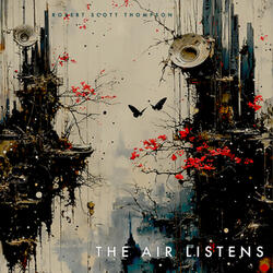 The Air Listens