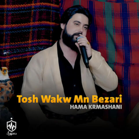 Tosh Wakw Mn Bezari