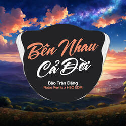 Bên Nhau Cả Đời