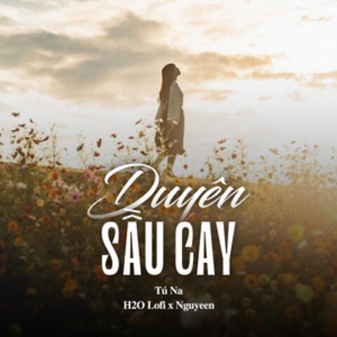 Duyên Sầu Cay