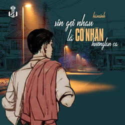 Xin Gọi Nhau Là Cố Nhân