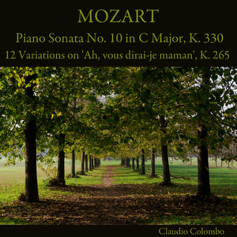 Mozart: Piano Sonata No. 10 in C Major, K. 330 - 12 Variations on 'Ah, vous dirai-je maman', K. 265
