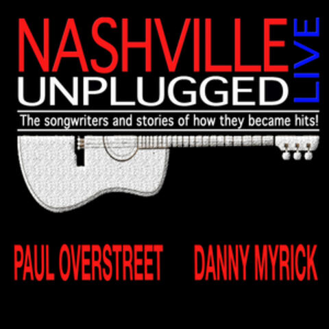 Nashville Unplugged: The Songwriters and Stories Of How They Became Hits